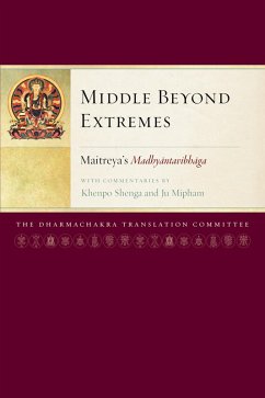 Middle Beyond Extremes (eBook, ePUB) - Maitreya, Arya; Mipham, Jamgon