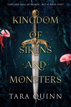 Kingdom of Sirens and Monsters (eBook, ePUB) - Quinn, Tara