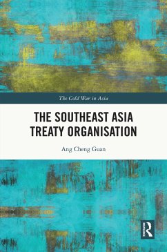The Southeast Asia Treaty Organisation (eBook, ePUB) - Cheng Guan, Ang