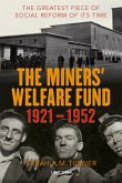 The Miners' Welfare Fund 1921-1952 (eBook, ePUB)