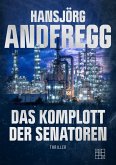Das Komplott der Senatoren (eBook, ePUB) Das Komplott der Senatoren (eBook, ePUB)