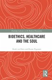 Bioethics, Healthcare and the Soul (eBook, PDF)