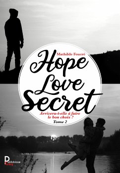 Hope, Love, Secret - Tome 2 (eBook, ePUB) - Foucré, Mathilde