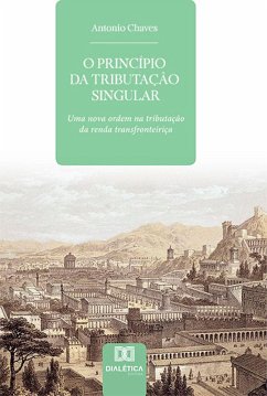 O Princípio da Tributação Singular (eBook, ePUB) - Chaves, Antonio