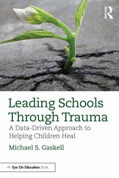 Leading Schools Through Trauma (eBook, PDF) - Gaskell, Michael S.
