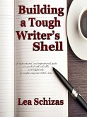 Building a Tough Writer's Shell (eBook, ePUB)