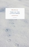 Take us the Little Foxes (eBook, ePUB)