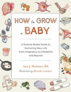 How to Grow a Baby (eBook, ePUB) - Hammer, Amy