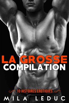 La Grosse Compilation (eBook, ePUB) - Leduc, Mila