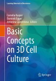 Basic Concepts on 3D Cell Culture (eBook, PDF) Basic Concepts on 3D Cell Culture (eBook, PDF)