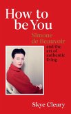 How to Be You (eBook, ePUB)