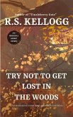 Try Not to Get Lost in the Woods (eBook, ePUB)