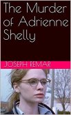 The Murder of Adrienne Shelly (eBook, ePUB)