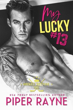 My Lucky #13 (Hockey Hotties, #1) (eBook, ePUB) - Rayne, Piper