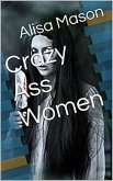 Crazy Ass Women (eBook, ePUB)