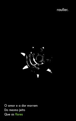 Cover O amor e a dor morrem do mesmo jeito que as flores (eBook, ePUB)