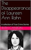 The Disappearance of Laureen Ann Rahn (eBook, ePUB) The Disappearance of Laureen Ann Rahn (eBook, ePUB)