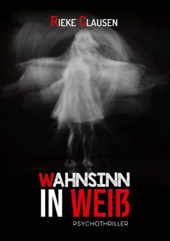 Wahnsinn in Weiß (eBook, ePUB) - Clausen, Rieke