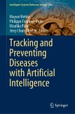 Tracking and Preventing Diseases with Artificial Intelligence (eBook, PDF)