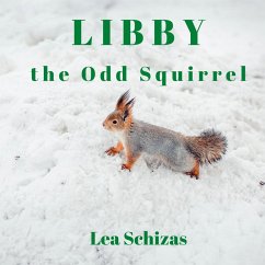 Libby the Odd Squirrel (eBook, ePUB) - Schizas, Lea