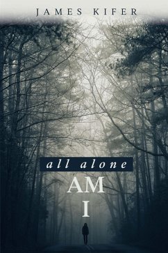 All Alone Am I (eBook, ePUB) - Kifer, James