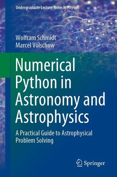 Numerical Python in Astronomy and Astrophysics (eBook, PDF) - Schmidt, Wolfram; Völschow, Marcel