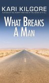 What Breaks a Man (eBook, ePUB)