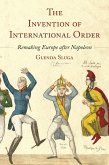 The Invention of International Order (eBook, ePUB)