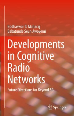 Developments in Cognitive Radio Networks (eBook, PDF) - Maharaj, Bodhaswar TJ; Awoyemi, Babatunde Seun