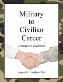 Military to Civilian Career: A Transition Guidebook (eBook, ePUB)