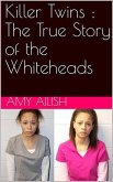 Killer Twins : The True Story of the Whiteheads (eBook, ePUB)