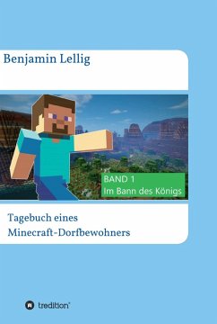 Tagebuch eines Minecraft-Dorfbewohners (eBook, ePUB) - Lellig, Benjamin