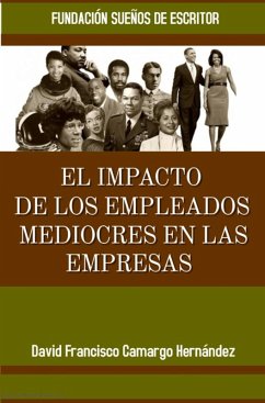 Cover El Impacto De Los Empleados Mediocres En Las Empresas (eBook, ePUB)