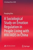 A Sociological Study on Emotion Regulation in People Living with HIV/AIDS in China (eBook, PDF)