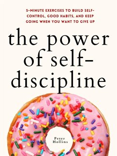 The Power of Self-Discipline (eBook, ePUB) - Hollins, Peter
