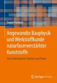 Angewandte Bauphysik und Werkstoffkunde naturfaserverstärkter Kunststoffe (eBook, PDF)
