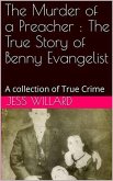 The Murder of a Preacher : The True Story of Benny Evangelist (eBook, ePUB)