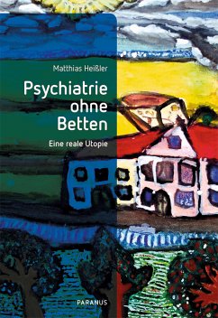 Psychiatrie ohne Betten (eBook, PDF) - Heißler, Matthias