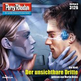 Der unsichtbare Dritte / Perry Rhodan-Zyklus "Chaotarchen" Bd.3126 (MP3-Download)