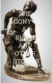 The Agony of a Slave and Other Stories (eBook, ePUB)
