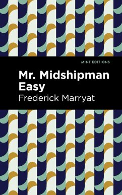 Mr. Midshipman Easy (eBook, ePUB) - Marryat, Frederick