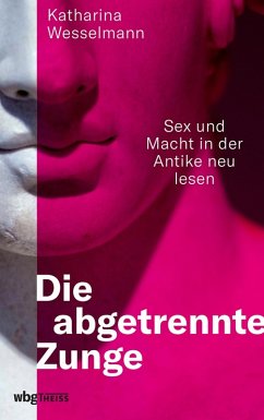 Die abgetrennte Zunge (eBook, PDF) - Wesselmann, Katharina