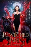 Bewitched in Blood: A Steamy Paranormal Witches & Shifter Romance (Hellhound Protectors, #1) (eBook, ePUB)