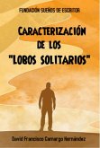 Caracterización De Los "Lobos Solitarios" (eBook, ePUB)