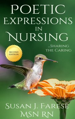 Poetic Expressions in Nursing: Sharing the Caring (eBook, ePUB) - Farese, Susan J.