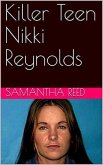 Killer Teen Nikki Reynolds (eBook, ePUB)