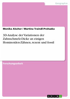 3D-Analyse der Variationen der Zahnschmelz-Dicke an einigen Hominoiden-Zähnen, rezent und fossil (eBook, PDF) - Alscher, Monika; Traindl-Prohazka, Martina