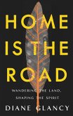 Home Is the Road (eBook, ePUB)