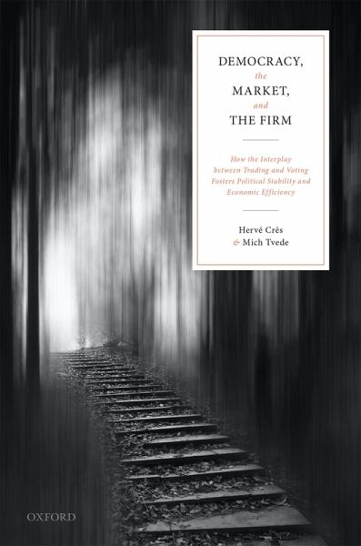 Democracy, the Market, and the Firm (eBook, ePUB) Democracy, the Market, and the Firm (eBook, ePUB)