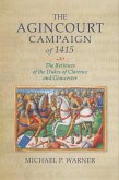 The Agincourt Campaign of 1415 (eBook, ePUB)